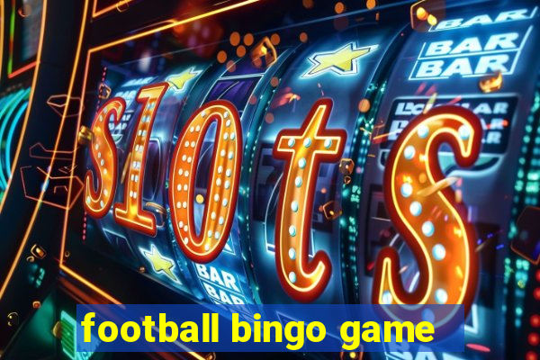 football bingo game - play now